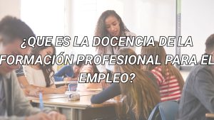 docencia de la formación profesional para el empleo